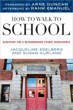 How to Walk to School: Blueprint for a Neighborhood Renaissance
