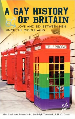 Gay History of Britain: Love and Sex Between Men since the Middle Ages