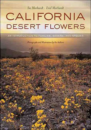 California Desert Flowers: An Introduction to Families, Genera, and Species