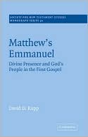 Matthew's Emmanuel: Divine Presence and God's People in the First Gospel, Vol. 90