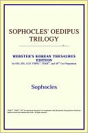Sophocles' Oedipus Trilogy (Webster's Korean Thesaurus Edition)