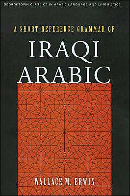 A Short Reference Grammar of Iraqi Arabic