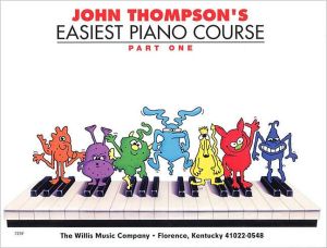 John Thompson's Easiest Piano Course, Vol. 1