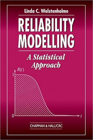 Reliability Modelling: A Statistical Approach