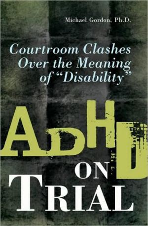 ADHD on Trial: Courtroom Clashes over the Meaning of "Disability"