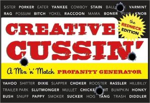 Creative Cussin' (The Redneck Edition): A Mix 'n' Match Profanity Generator