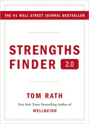Strengths Finder 2.0: A New and Updated Edition of the Online Test from Gallup's Now, Discover Your Strengths