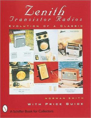 Zenith Transistor Radios: Evolution of a Classic