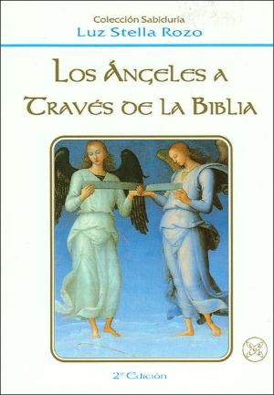 Angeles A Traves De La Biblia