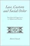 Law, Custom, and Social Order: The Colonial Experience in Malawi and Zambia