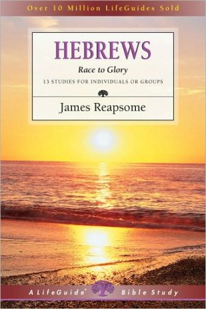 Hebrews Race to Glory (LifeGuide Bible Studies)