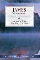 James: Faith That Works: 9 Studies