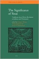 The Significance of Sinai: Traditions about Sinai and Divine Revelation in Judaism and Christianity