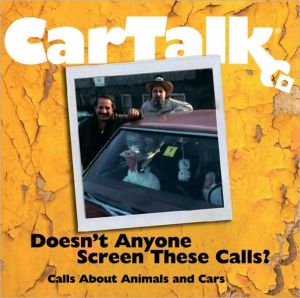 Car Talk Doesn't Anyone Screen These Calls: Call About Animals and Cars