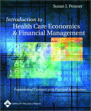 Introduction to Health Care Economics and Financial Management: Fundamental Concepts with Practical Applications