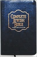 Complete Jewish Bible: An English Version of the Tanakh (Old Testament) and B'Rit Hadashah (New Testament)