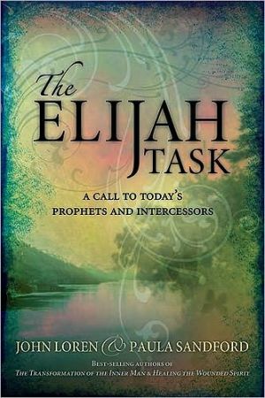 The Elijah Task: A Call to Today's Prophets and Intercessors