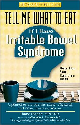 Tell Me What to Eat If I Have Irritable Bowel Syndrome, Revised Edition: Nutrition You Can Live With