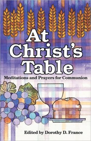At Christ's Table: Meditations and Prayers for Communion