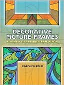 Decorative Picture Frames: Stained Glass Pattern Book