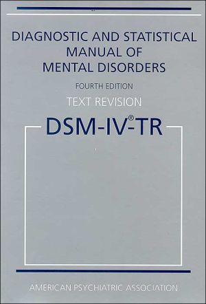 Diagnostic and Statistical Manual of Mental Disorders, Fourth Edition, Text Revision (DSM-IV-TR)
