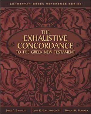 The Exhaustive Concordance to the Greek New Testament