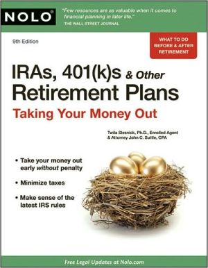 IRAs, 401(k)s and Other Retirement Plans: Taking Your Money Out