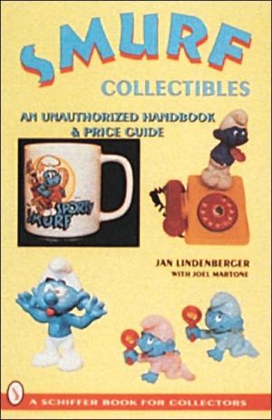 Smurf Collectibles (Handbook and Price Guide Series): An Unauthorized Handbook and Price Guide