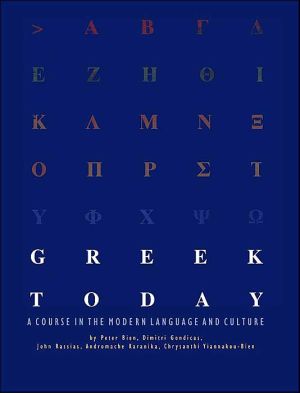 Greek Today: A Course in the Modern Language and Culture