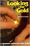 Looking for Gold: The Modern Prospector's Handbook