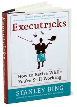 Executricks: Or How to Retire While You're Still Working