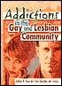 Addictions in the Gay and Lesbian Community