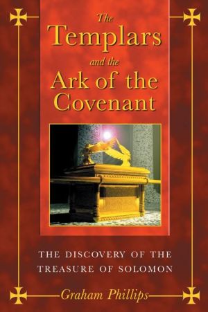 Templars and the Ark of the Covenant: The Discovery of the Treasure of Solomon