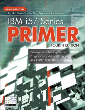 iSeries/i5 Primer: Concepts and Techniques for Programmers, Administrators, and System Operators