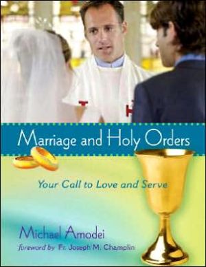 Marriage and Holy Orders, Student Edition: Your Call to Love and Serve