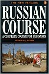 The New Penguin Russian Course: A Complete Course for Beginners