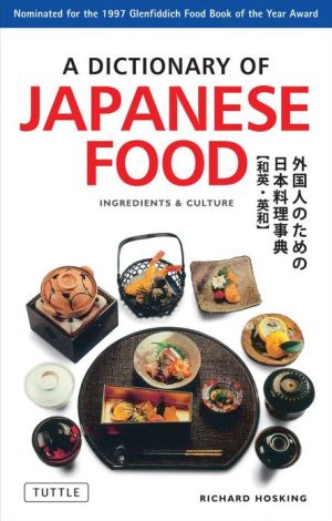 Dictionary of Japanese Food: Ingredients & Culture