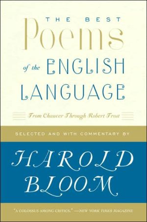 Best Poems of the English Language: From Chaucer Through Robert Frost