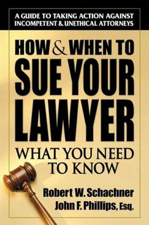 How And When To Sue Your Lawyer
