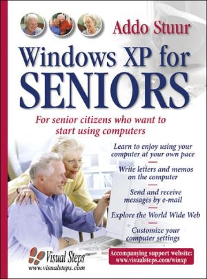 Windows XP for Seniors: For Senior Citizens Who Want to Start Using Computers