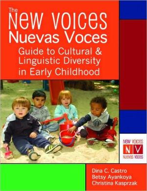The New Voices - Nuevas Voces Guide to Cultural and Linguistic Diversity in Early Childhood