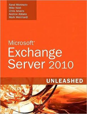 Microsoft Exchange Server 2010 Unleashed (Unleashed Series)