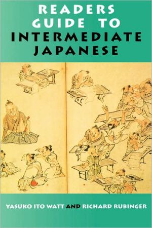 Readers Guide to Intermediate Japanese: A Quick Reference to Written Expressions