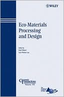 Eco-Materials Processing and Design: Ceramic Transactions