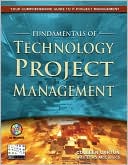 Fundamentals of Technology Project Management [With CDROM]