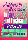 Addiction and Recovery in Gay and Lesbian Persons
