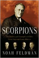 Scorpions: The Battles and Triumphs of FDR's Great Supreme Court Justices