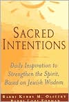 Sacred Intentions: Daily Inspiration to Strengthen the Spirit, Based on Jewish Wisdom