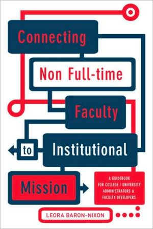 Connecting Non Full-time Faculty to Institutional Mission: A Guidebook for College/University Administrators and Faculty Developers