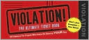 Violation!: The Ultimate Ticket Book